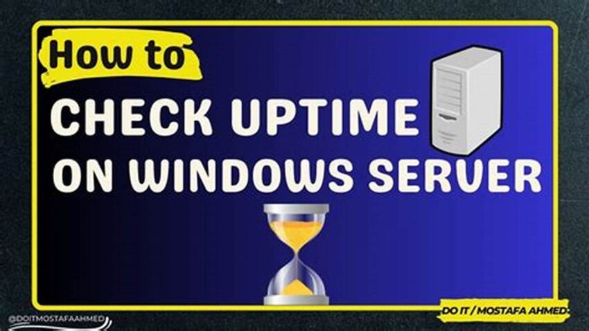 Checking Windows Server Uptime, A Quick Guide